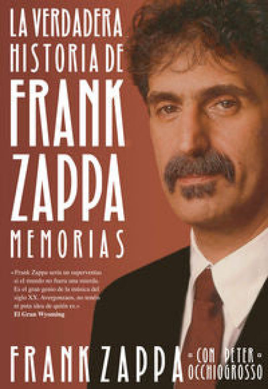 La Verdadera Historia De Frank Zappa Libro