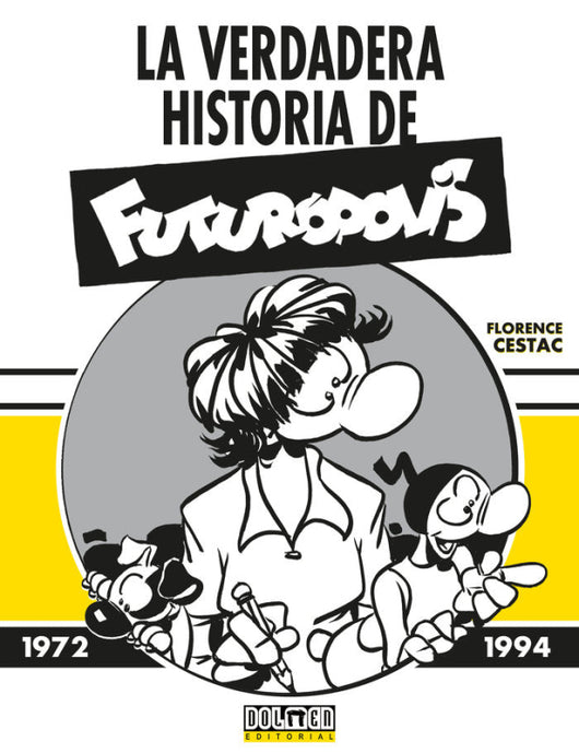 La Verdadera Historia De Futuropolis Libro