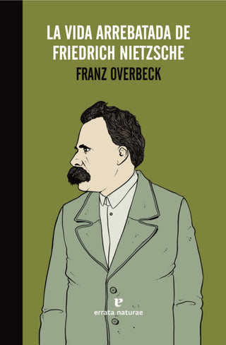 La Vida Arrebatada De Friedrich Nietzsche Libro