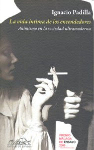 La Vida Íntima De Los Encendedores Libro