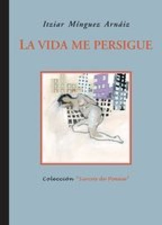 La Vida Me Persigue Libro