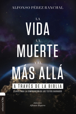 La Vida Muerte Y El Más Allá A Través De Biblia Libro