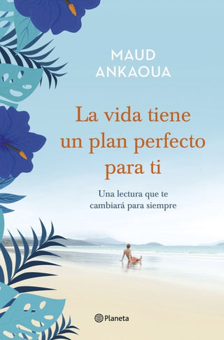 La Vida Tiene Un Plan Perfecto Para Ti Libro