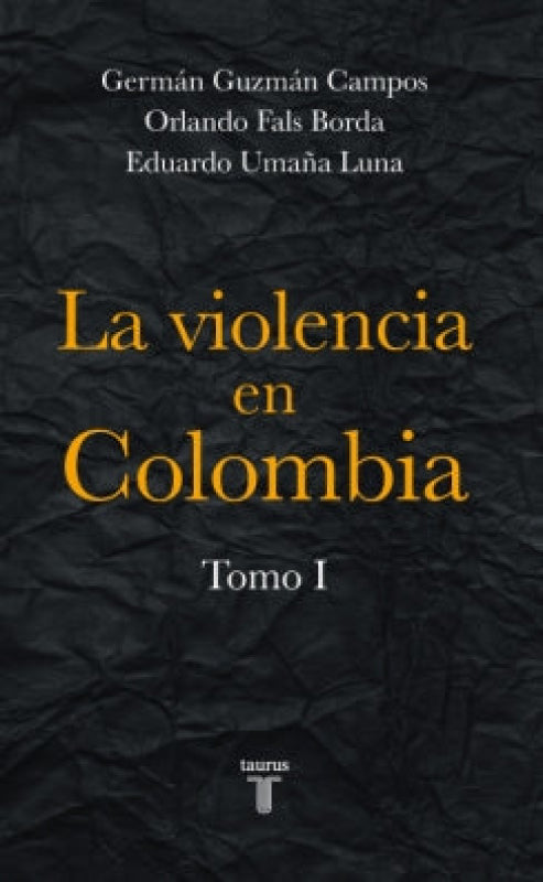 La Violencia En Colombia. Tomo I Libro