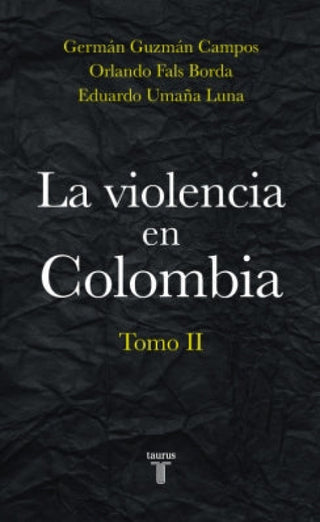 La Violencia En Colombia. Tomo Ii Libro