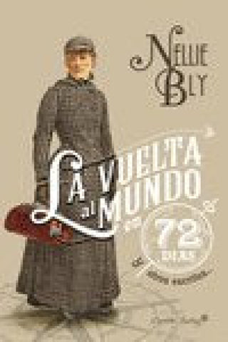 La Vuelta Al Mundo En 72 Días Y Otros Escritos Libro