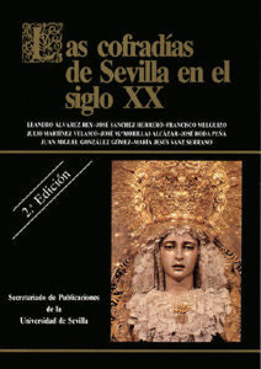 Las Cofrad¡as De Sevilla En El Siglo Xx. Libro