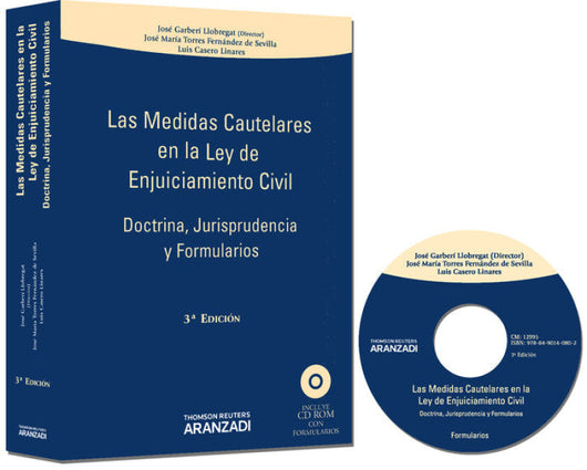 Las Medidas Cautelares En La Ley De Enjuiciamiento Civil - Doctrina Jurisprudencia Y Formularios