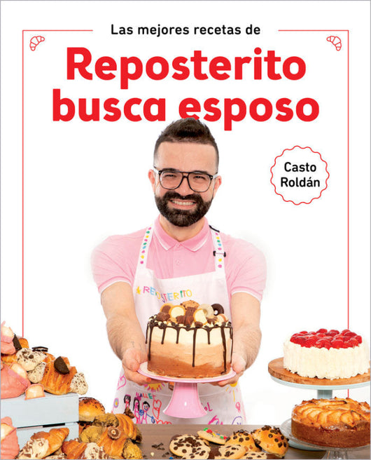 Las Mejores Recetas De Reposterito Busca Esposo Libro