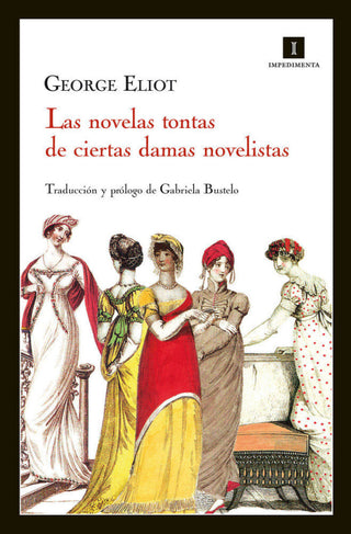 Las Novelas Tontas De Ciertas Damas Novelistas Libro