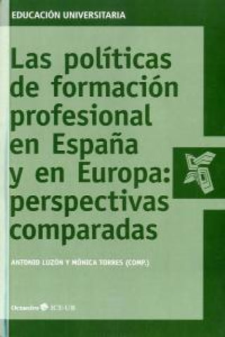 Las Políticas De Formación Profesional En España Y Europa: Perspectivas Comparadas Libro