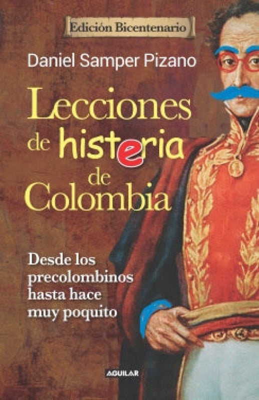 Lecciones De Histeria Colombia (Edición Bicentenario) Libro