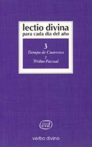 Lectio Divina Para Cada Día Del Año: Tiempo De Cuaresma Y Triduo Pascual Libro