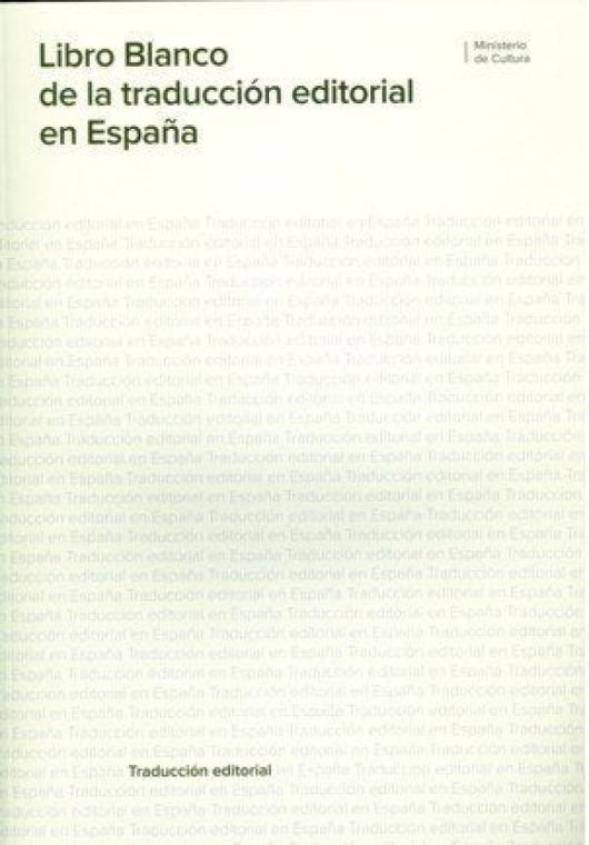 Libro Blanco De La Traducción Editorial En España