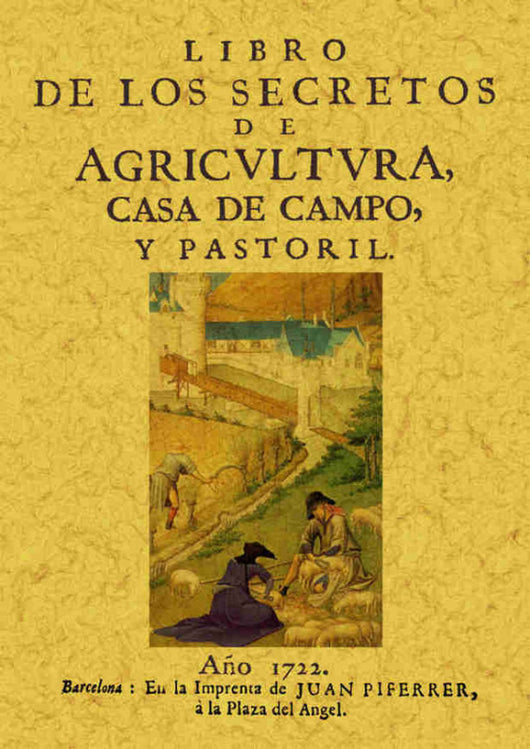 Libro De Los Secretos La Agricultura Casa Campo Y Pastoril