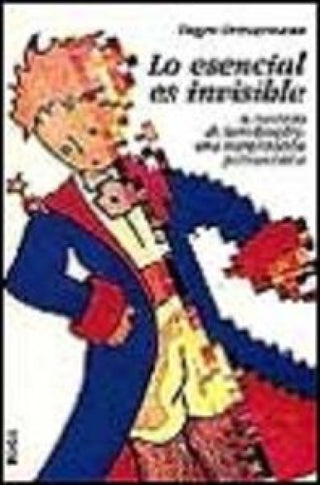 Lo Esencial Es Invisible Libro