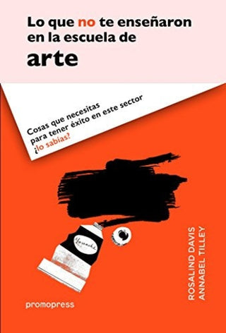 Lo Que No Te Enseñaron En La Escuela De Arte Libro