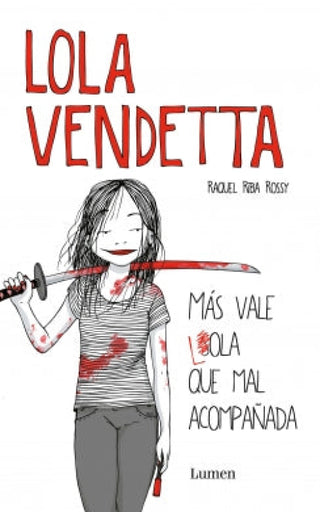 Lola Vendetta. Más vale Lola que mal acompañada
