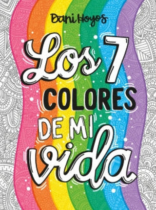 Los 7 Colores De Mi Vida Libro