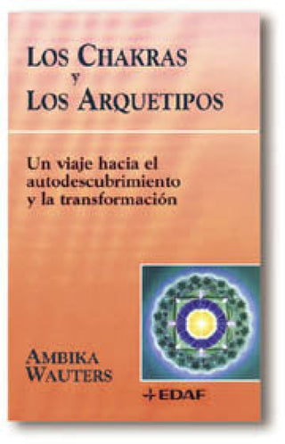 Los Chakras Y Arquetipos Libro