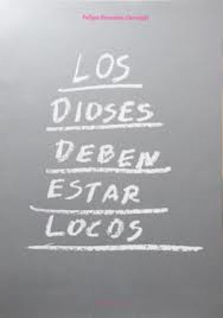 Los Dioses Deben Estar Locos Libros Impresos