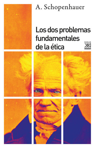 Los Dos Problemas Fundamentales De La Ética Libro