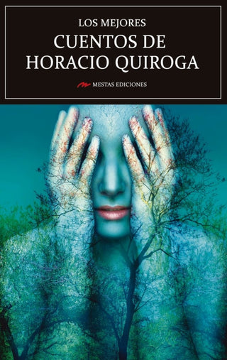 Los Mejores Cuentos De Horacio Quiroga Libro