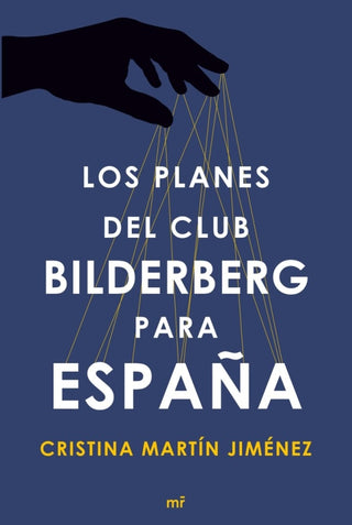 Los Planes Del Club Bilderberg Para España Libro