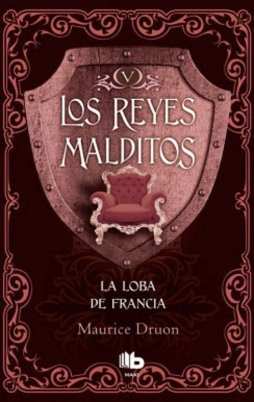 Los Reyes Malditos 5. La Loba De Francia Libro