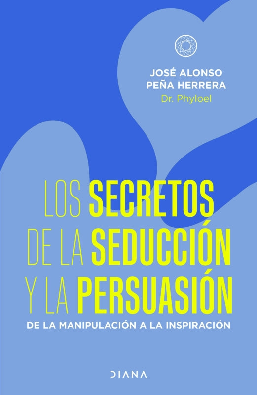 Los Secretos De La Seducción Y Persuasión Libro