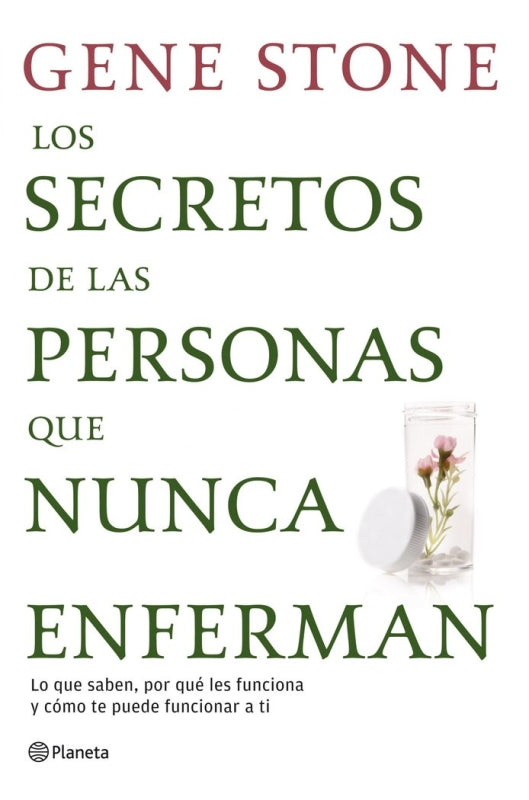 Los Secretos De Las Personas Que Nunca Enferman Libro