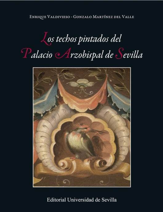 Los Techos Pintados Del Palacio Arzobispal De Sevilla Libro