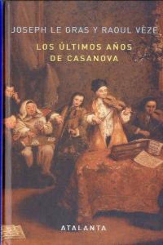 Los Últimos Años De Casanova Libro