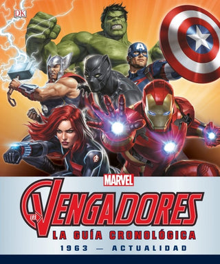 Los Vengadores. La Guía Cronológica Libro