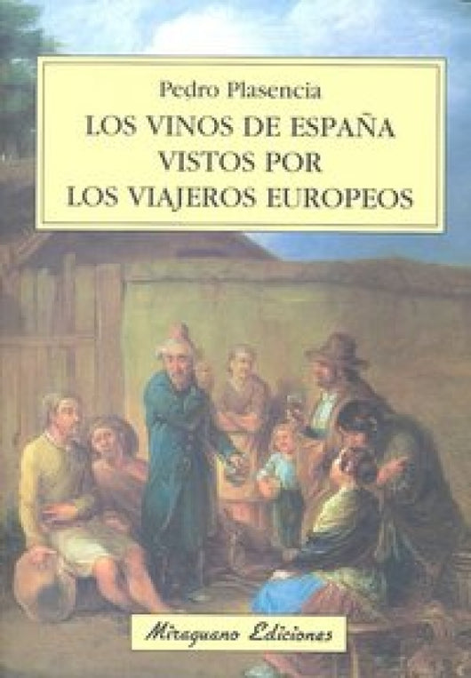 Los Vinos De España Vistos Por Viajeros Europeos Libro