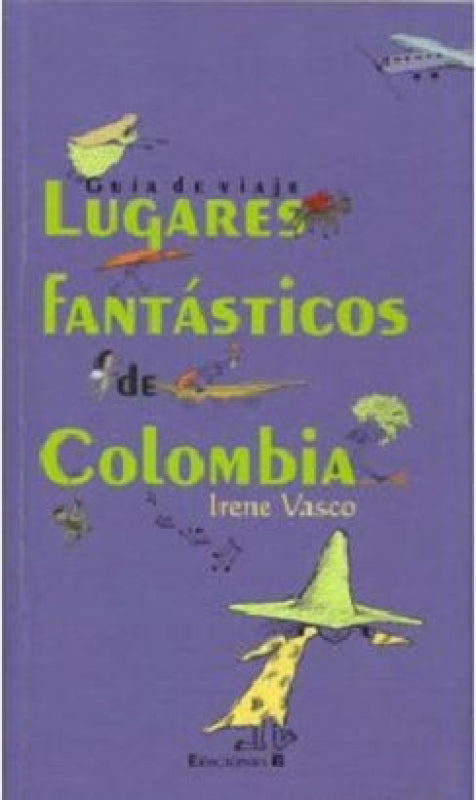 Lugares Fantásticos De Colombia Libro