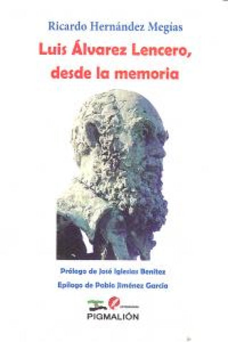 Luis Alvarez Lencero Desde La Memoria Libro