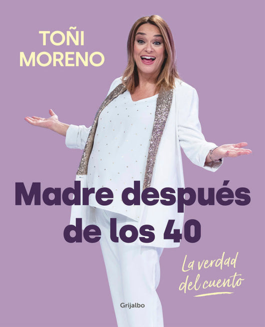 Madre Después De Los 40. La Verdad Del Cuento Libro