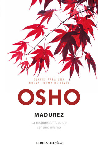 Madurez (Claves Para Una Nueva Forma De Vivir) Libro