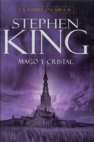 Mago y cristal (La Torre Oscura IV)