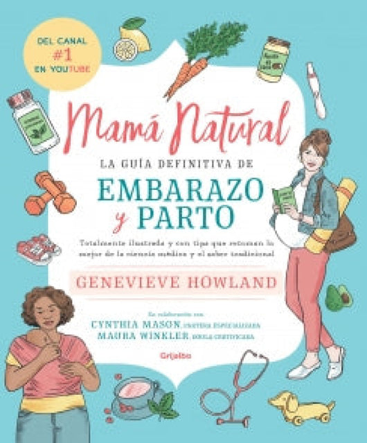 Mamá Natural: La Guía Definitiva De Embarazo Y Parto Libro