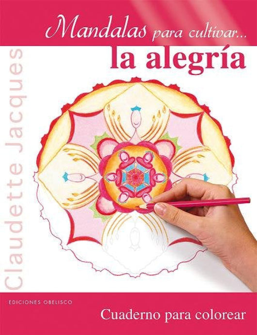 Mandalas Para Cultivar...la Alegría Libro