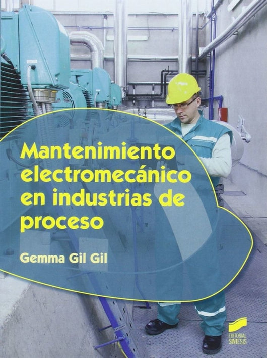 Mantenimiento Electromecánico En Industrias De Proceso Libro