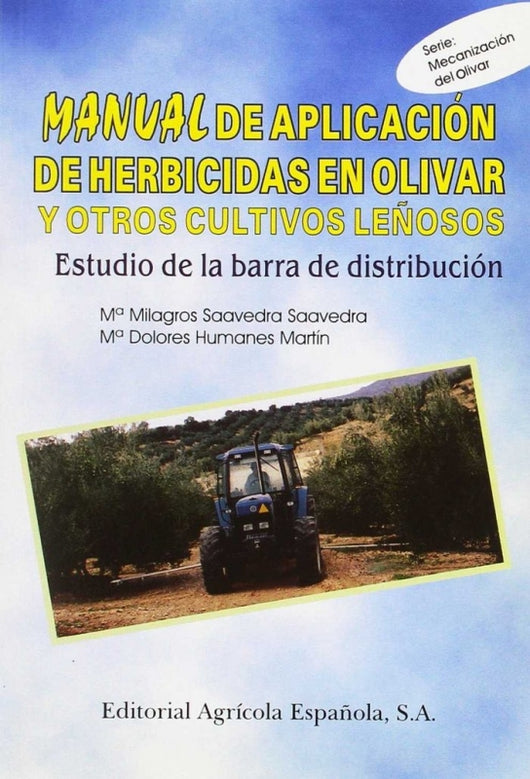 Manual De Aplicacion Herbicidas En Olivar Y Otros Cultivos Leñosos Libro