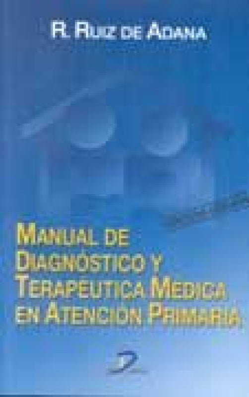 Manual De Diagnóstico Y Terapéutica Médica En Atención Primaria Libro