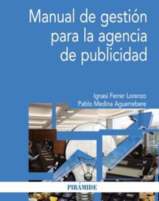 Manual De Gestión Para La Agencia Publicidad Libro