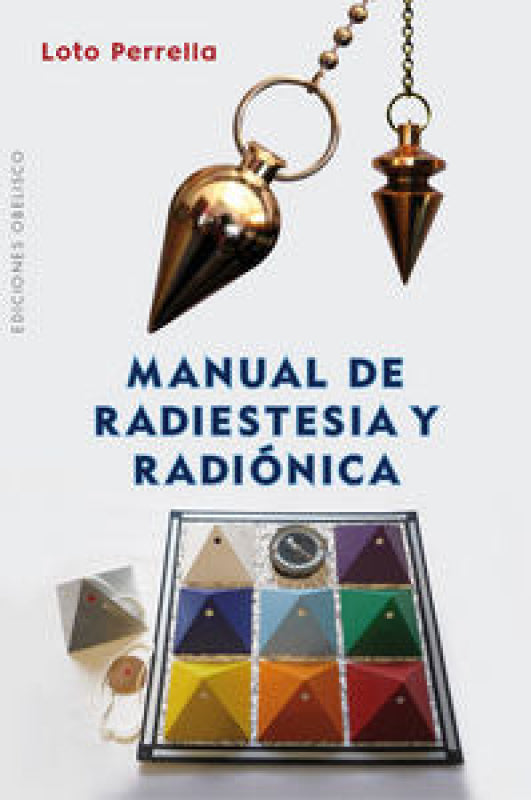 Manual De Radiestesia Y Radiónica Libro