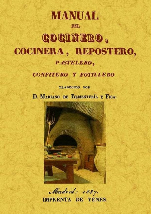 Manual Del Cocinero Cocinera Repostero Pastelero Confitero Y Botillero Libro