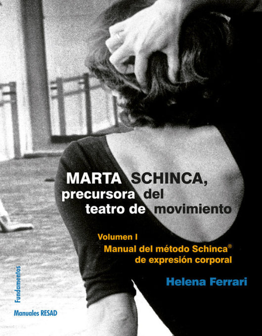 Marta Schinca. Precursora Del Teatro De Movimiento Vol. I Libro