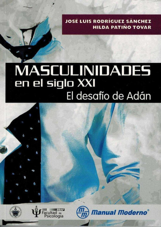 Masculinidades En El Siglo Xxi Desafio De Adan Libro